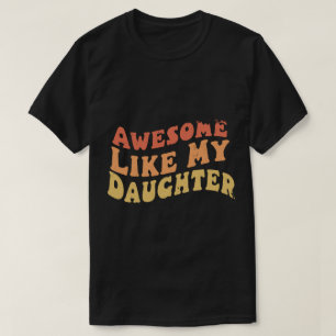 Fantastisk som min dotter Retro Manar Pappa Funny T Shirt