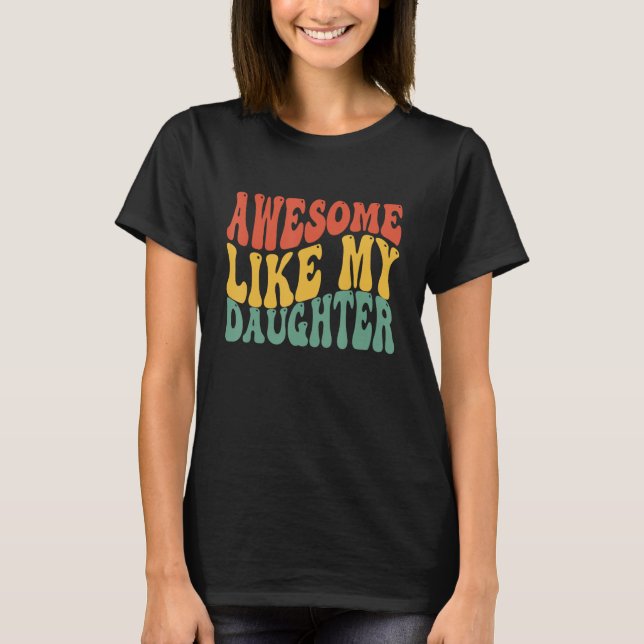 Fantastisk som min dotter Retro Manar Pappa Funny  T Shirt (Framsida)
