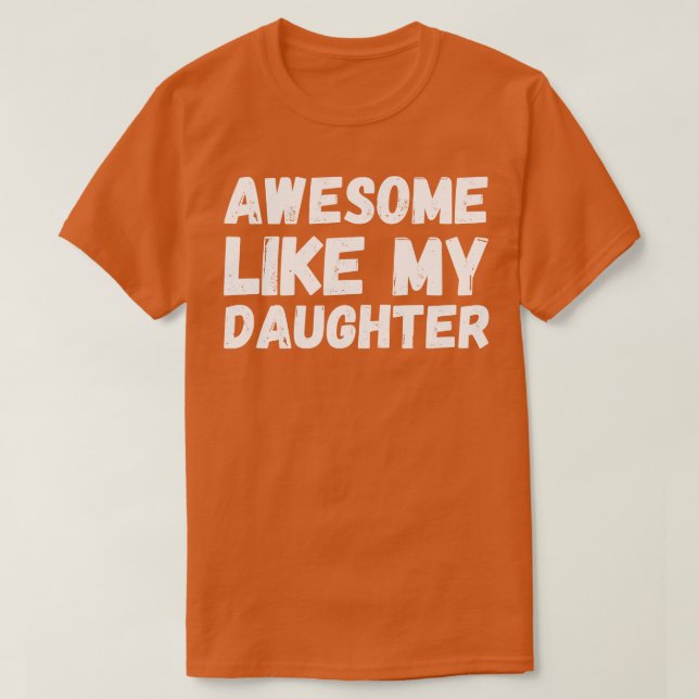 Fantastisk som min dotter t shirt (Design framsida)