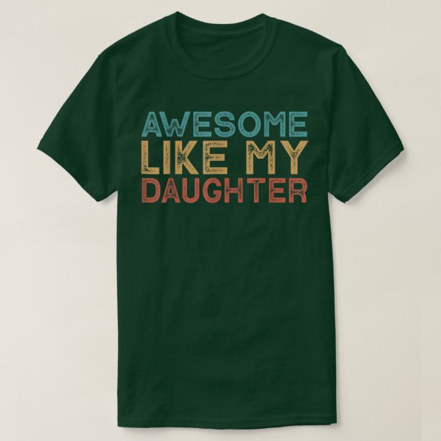 Fantastisk som min dotter t shirt (Design framsida)
