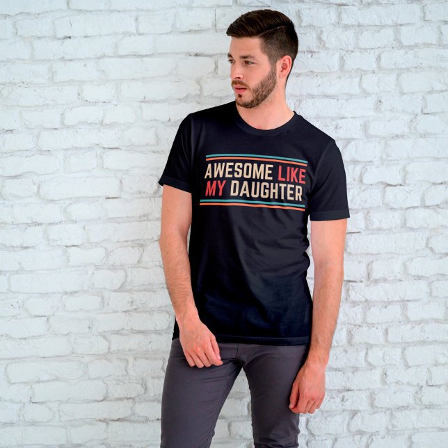 Fantastisk som min dotter t shirt (Skapare uppladdad)