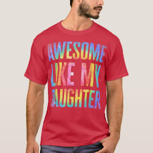 Fantastisk som min dotter Tie Dye Fars dag Pappa T Shirt