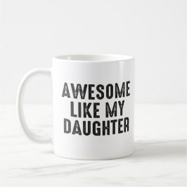 Fantastisk som min dotter vid Fars dag Kaffemugg