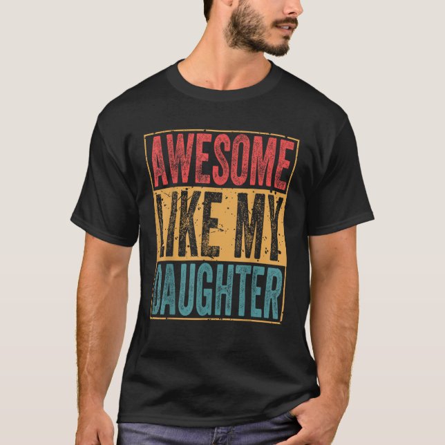 Fantastisk som min dotterunge för Man och döttrar T Shirt (Framsida)