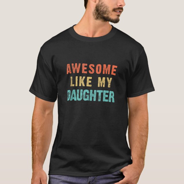 Fantastisk som min dotterunge Pappa-skämt för Far T Shirt (Framsida)