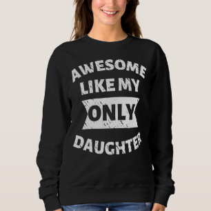 Fantastisk som min enda dotter Pappa Mamma T Shirt