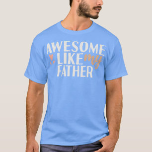 Fantastisk som min far t shirt