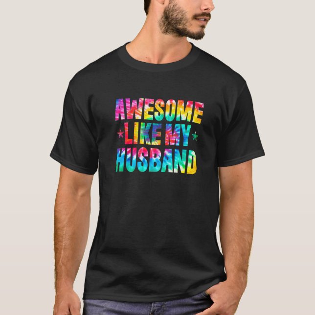 Fantastisk som min Make Tie Dye Parents Day T Shirt (Framsida)