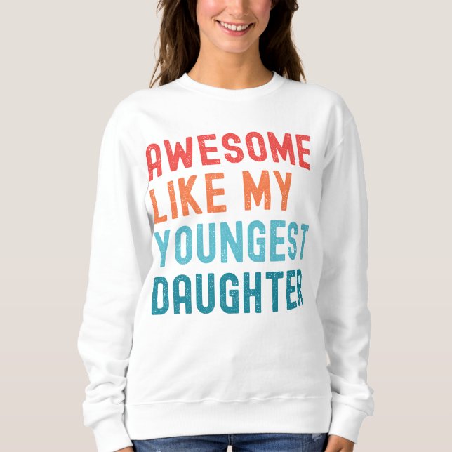 Fantastisk som min yngsta dotter familjefest t shirt (Framsida)