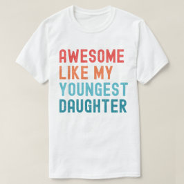Fantastisk som min yngsta dotterfamilj Party T Shirt
