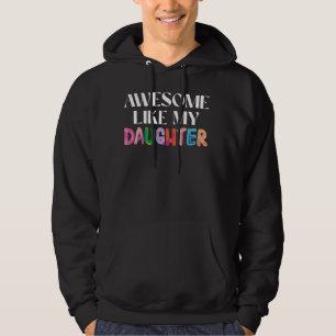 Fantastisk som mina dottergåvor från dotter Funny Hoodie