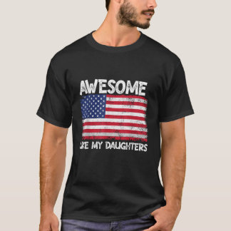 Fantastisk som mina döttrar 4:e juli Far-dagen T Shirt