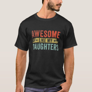 Fantastisk som mina döttrar Familj Älskare Funny T Shirt