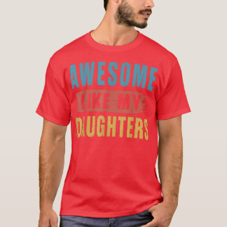 Fantastisk som mina döttrar föräldrars dag t shirt