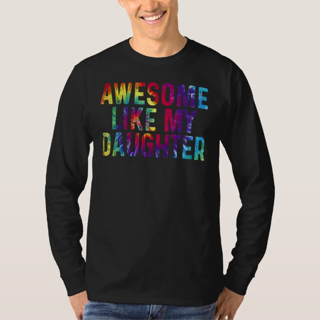 Fantastisk som mina döttrar Tie Dye Athers Day T Shirt (Framsida)