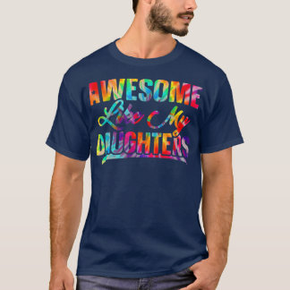 Fantastisk som mina döttrar Tie Dye Fars dag T Shirt