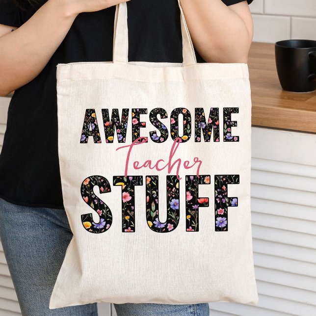 Fantastisk Teach Saker Bold Wildblomma Lettering Tygkasse (Awesome Teacher Stuff Tote Bag from my Teacher Gifts Collection)