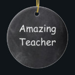 Fantastisk Teacher Chalkboard Design Gift Idea Julgransprydnad Keramik<br><div class="desc">Fantastisk Lärare Chalkboard Design Gift Idea Julgran Ornament Ceramic</div>