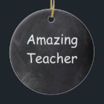 Fantastisk Teacher Chalkboard Design Gift Idea Julgransprydnad Keramik<br><div class="desc">Fantastisk Lärare Chalkboard Design Gift Idea Julgran Ornament Ceramic</div>