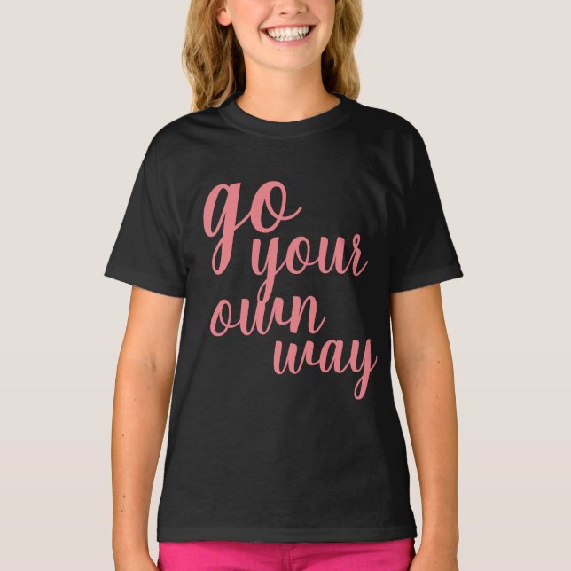 Fantastisk tjejpower gå din egen väg tee shirt (Framsida)