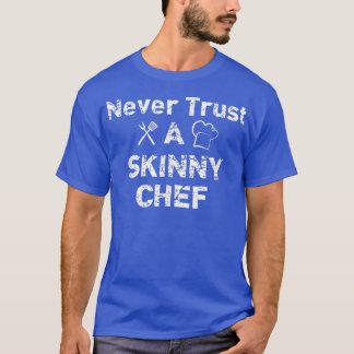 Fantastisk Trust aldrig Smala Chef T., Lusny Chef T Shirt