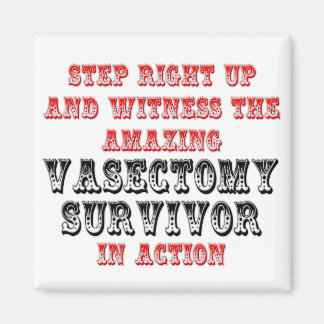 Fantastisk Vasectomy Survivor in Action Magnet