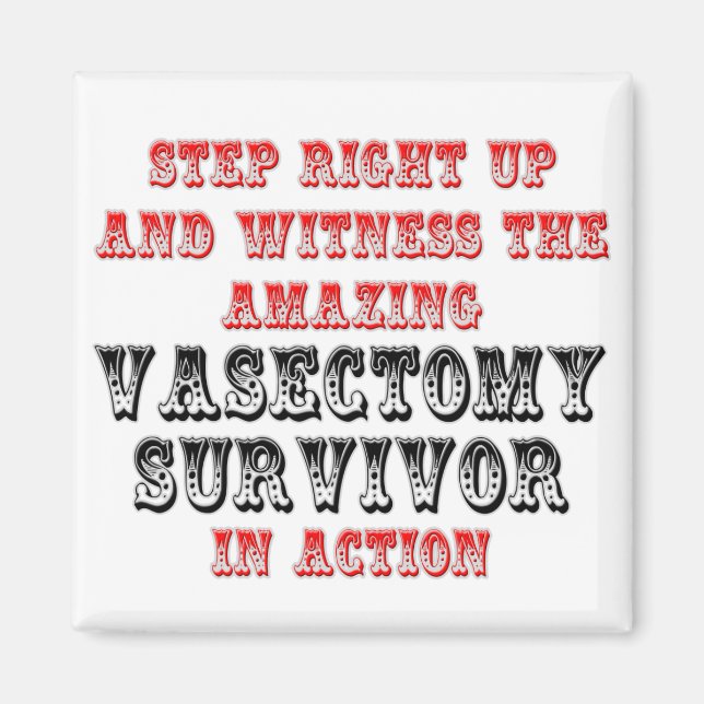 Fantastisk Vasectomy Survivor in Action Magnet (Framsidan)