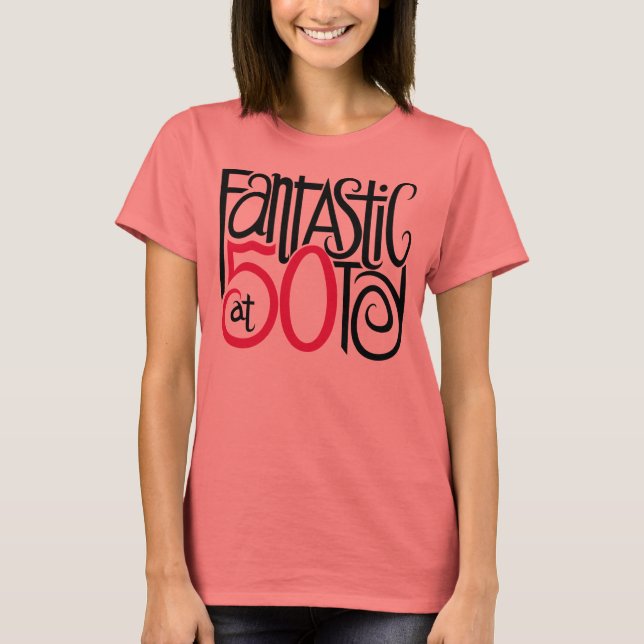 Fantastisk vid 50 T-shirt (Framsida)