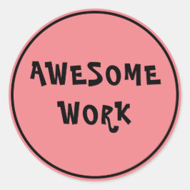 Fantastisk Work Teacher Encouragement ClassiRound  Runt Klistermärke