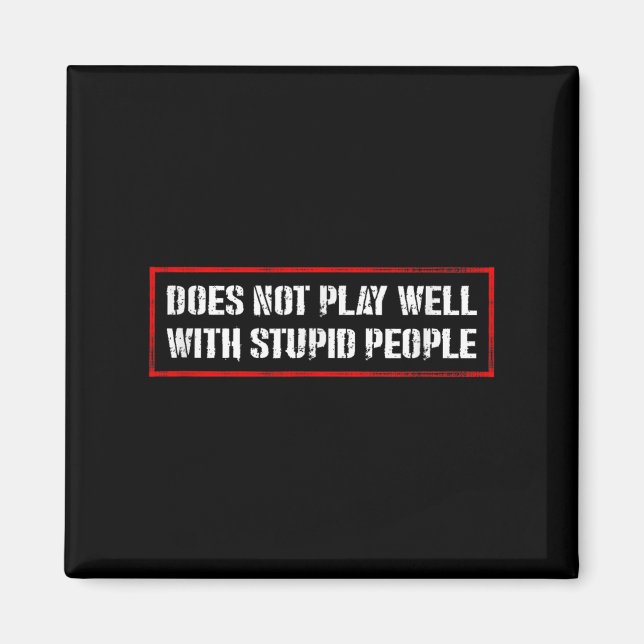 Fantastiska Citat Tees Och Spelar Inte Bra Med St Magnet (Framsidan)