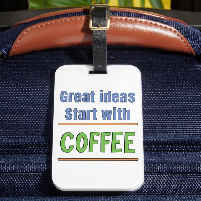 Fantastiska idéer börjar med kaffesvettr-shirt bagagebricka (Framsida Insitu 2)