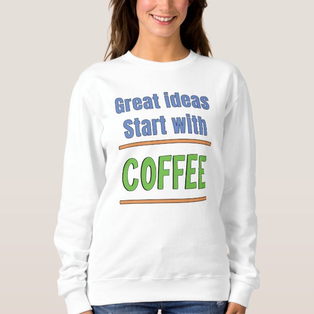Fantastiska idéer börjar med kaffeträja t shirt (Framsida)