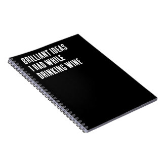 Fantastiska idéer jag hade när jag drack Vin Anteckningsbok