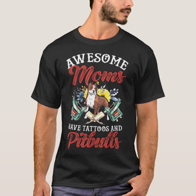 Fantastiska mammor har tatueringar och Pitbull-blä T Shirt (Framsida)