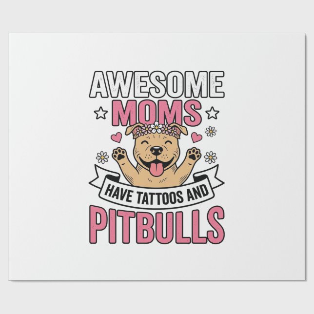 Fantastiska mammor har tatueringar och pitbulls vi presentpapper (Platt)