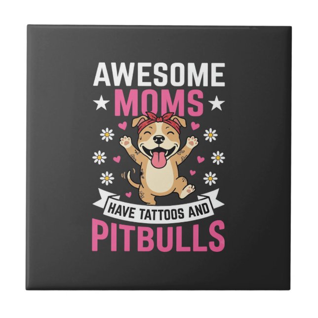 Fantastiska Pitbull-mammor Har Tatueringar Rolig H Kakelplatta (Framsidan)