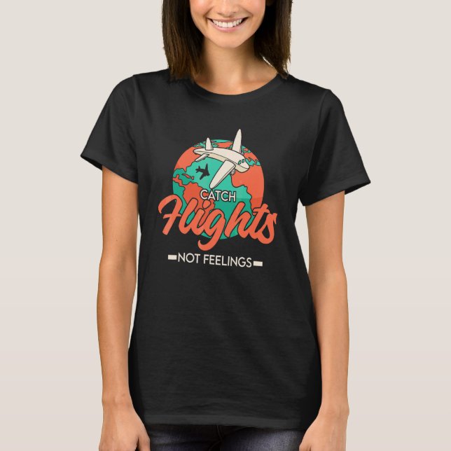 Fantastiska tjejer fångar flyg inte känslor t shirt (Framsida)