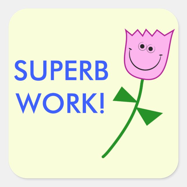 Fantastiskt arbete! fyrkantigt klistermärke (Framsida)