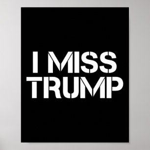 Fantastiskt - Jag saknar Donald Trump - 45:e presi Poster