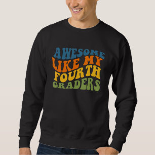 Fantastiskt som min fjärdeklass cute undervisnings lång ärmad tröja