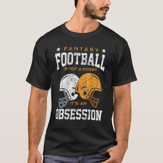 Fantasy Football är inte en besatthet av D T Shirt (Framsida)