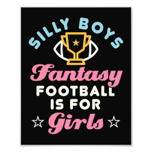 Fantasy Football är till för flickor. Fototryck