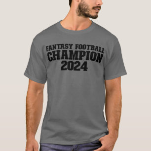 Fantasy Football Champion 2024 Fantasy Football 24 T Shirt