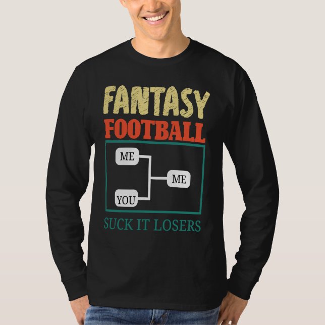 Fantasy Football Saying T Shirt (Framsida)