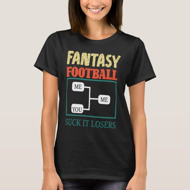Fantasy Football Saying T Shirt (Framsida)