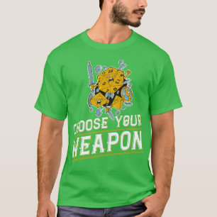 Fantasy RPG Dice Välj ditt vapen - funny roll PLA T Shirt