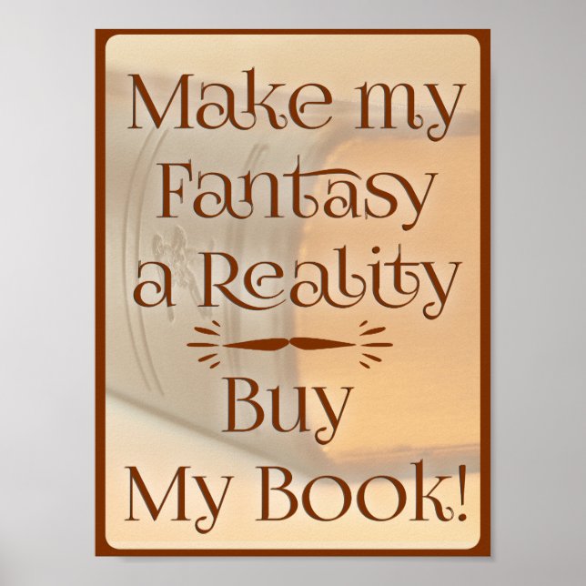 Fantasy to Reality Funny Epic Author Slogan Poster (Framsidan)