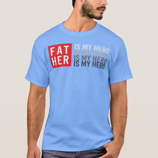 Far är min Hero-gåva T Shirt (Framsida)
