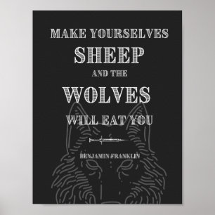 Får äts av Vargar Ben Franklin Quote Poster