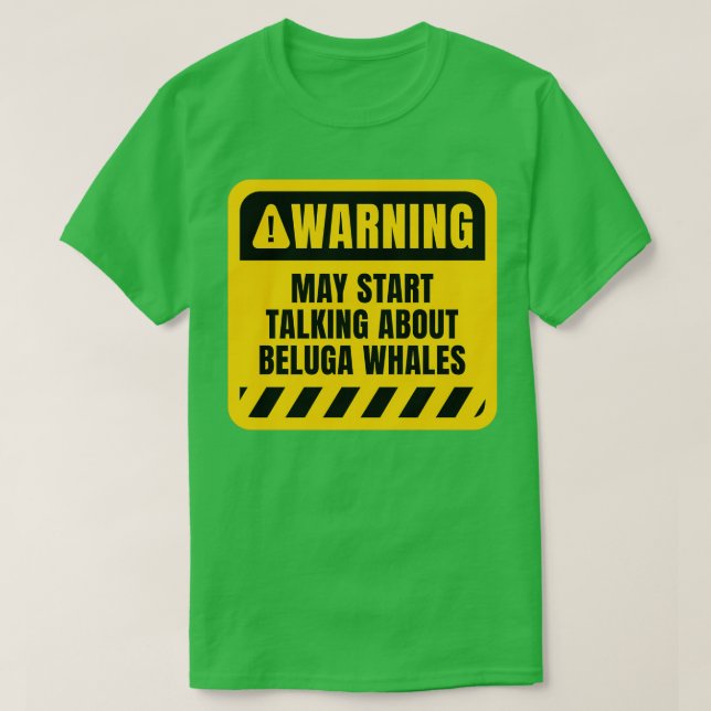 Får börja tala om Beluga Whales T Shirt (Design framsida)